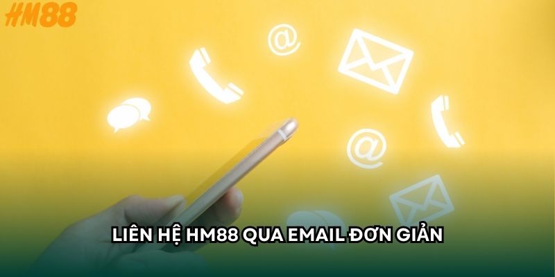 Liên hệ HM88 qua email đơn giản