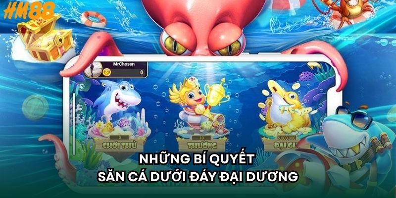 Những bí quyết săn cá dưới đáy đại dương